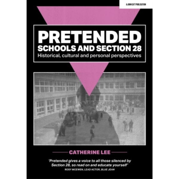 Pretended: Schools and Section 28 (häftad, eng)