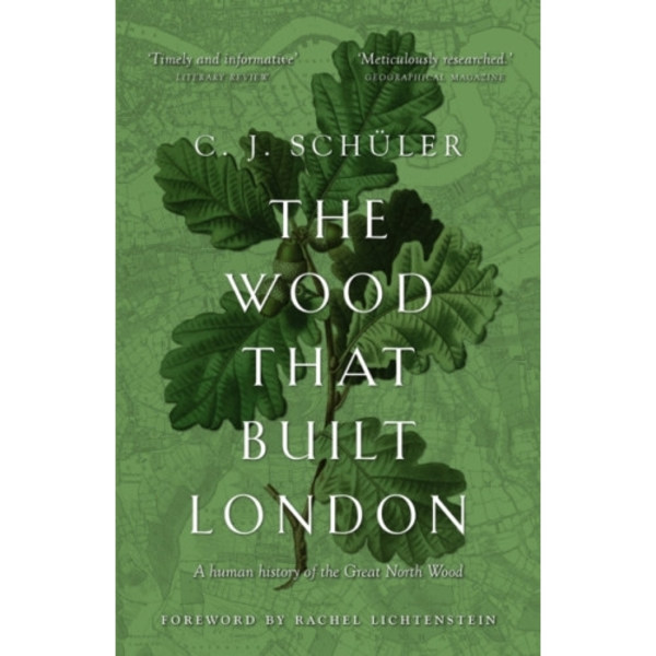 The Wood that Built London (häftad, eng)