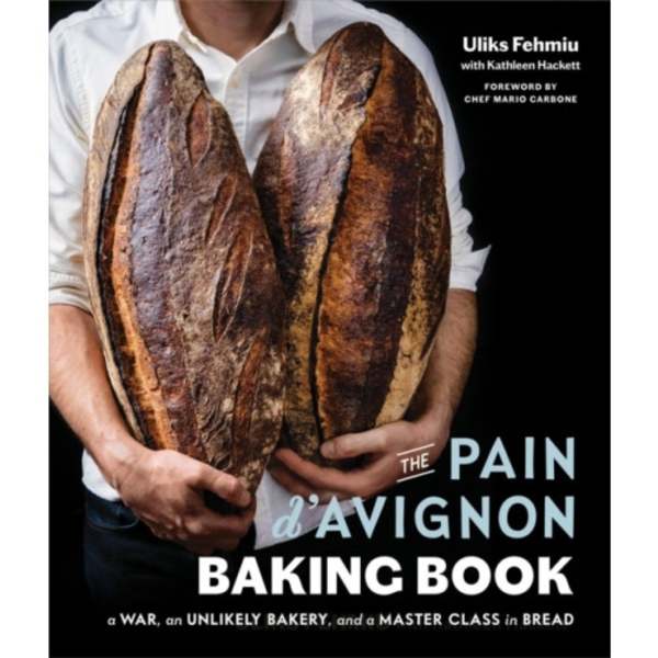 The Pain D'Avignon Baking Book (inbunden, eng)