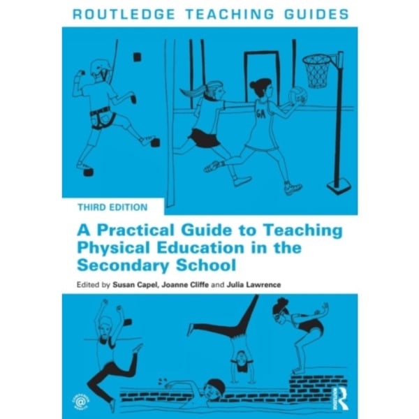 A Practical Guide to Teaching Physical Education in the Secondary School (häftad, eng)