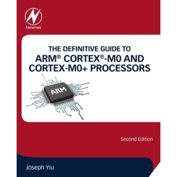 The Definitive Guide to ARM® Cortex®-M0 and Cortex-M0+ Processors (häftad, eng)