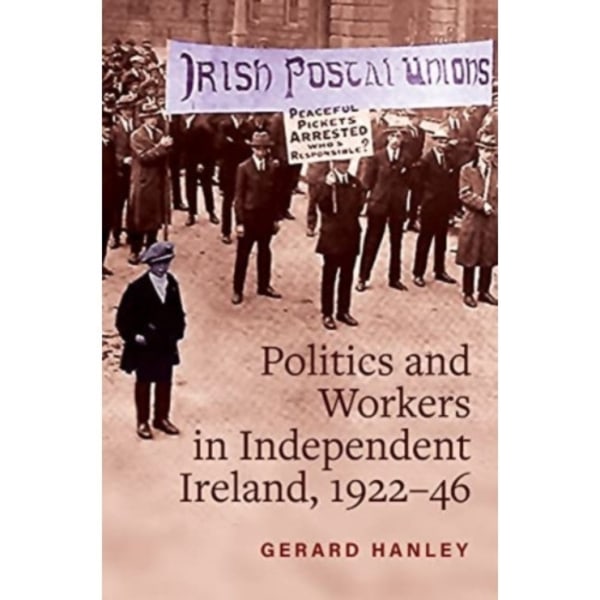 Workers, Politics and Labour Relations (inbunden, eng)