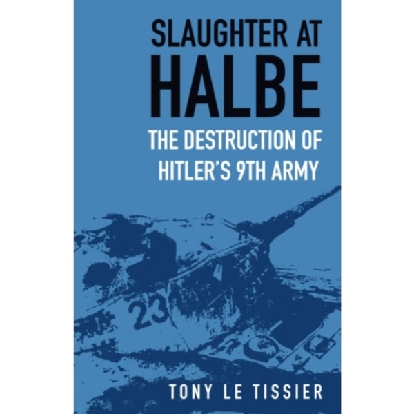 Slaughter at Halbe (häftad, eng)