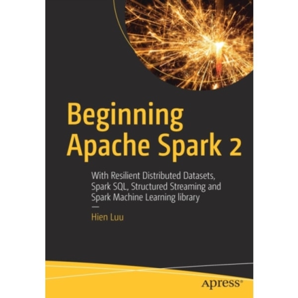 Beginning Apache Spark 2 (häftad, eng)