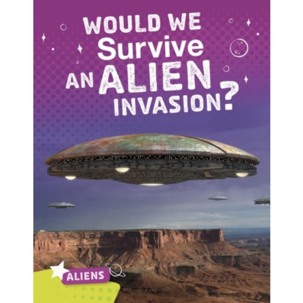 Would We Survive an Alien Invasion? (inbunden, eng)