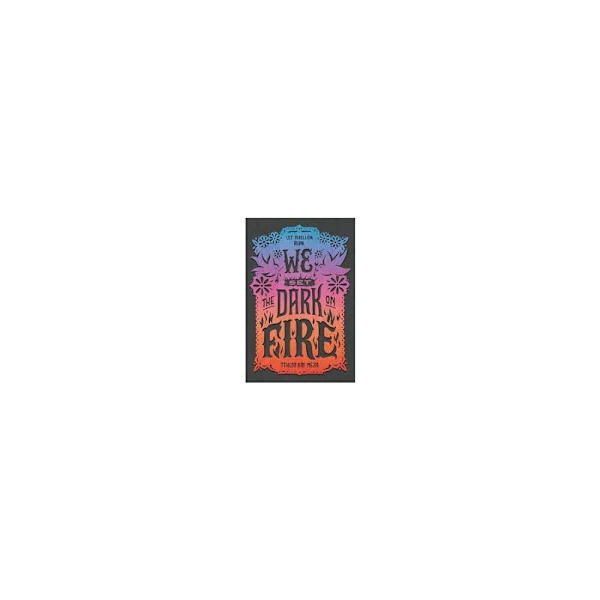 We Set the Dark on Fire (pocket, eng)