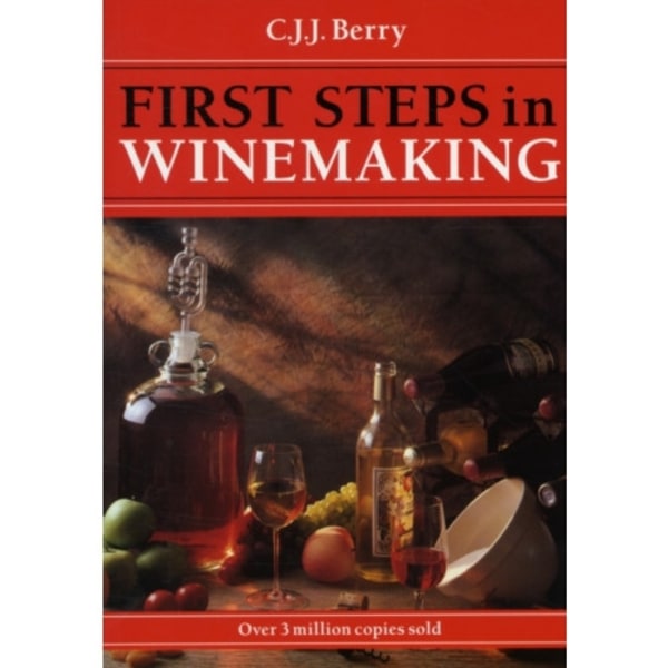 First Steps in Winemaking (häftad, eng)