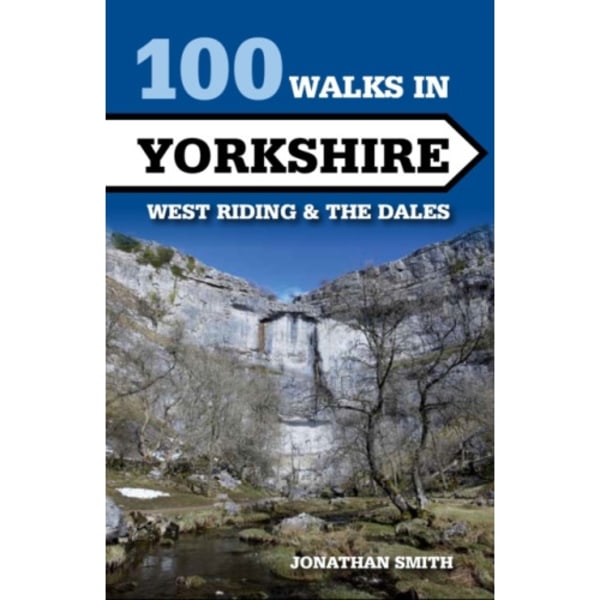 100 Walks in Yorkshire - West Riding and the Dales (häftad, eng)