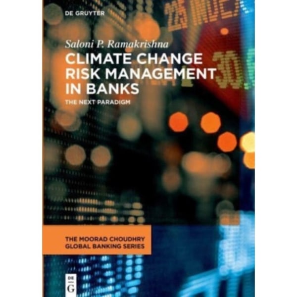 Climate Change Risk Management in Banks (inbunden, eng)