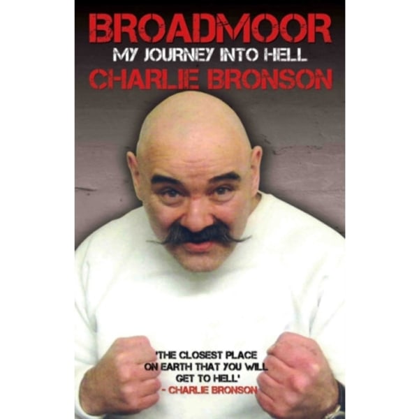 Broadmoor - My Journey Into Hell (inbunden, eng)