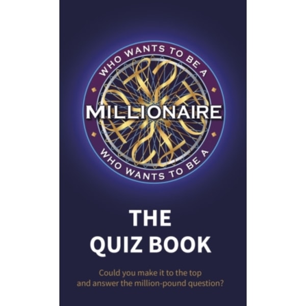 Who Wants to be a Millionaire - The Quiz Book (inbunden, eng)