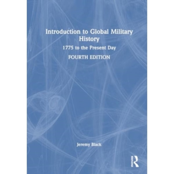 Introduction to Global Military History (häftad, eng)