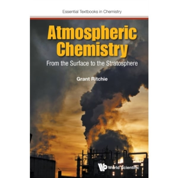 Atmospheric Chemistry: From The Surface To The Stratosphere (häftad, eng)