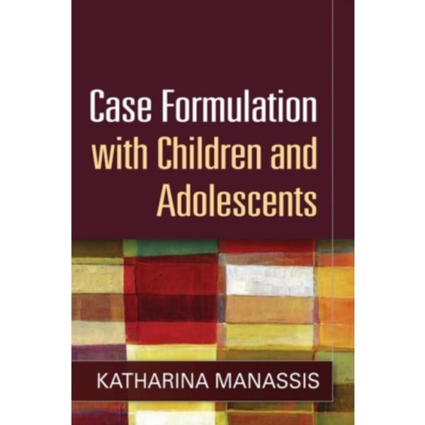 Case Formulation with Children and Adolescents (inbunden, eng)