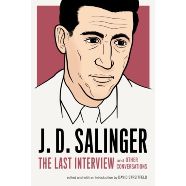 J.D. Salinger: The Last Interview (häftad, eng)