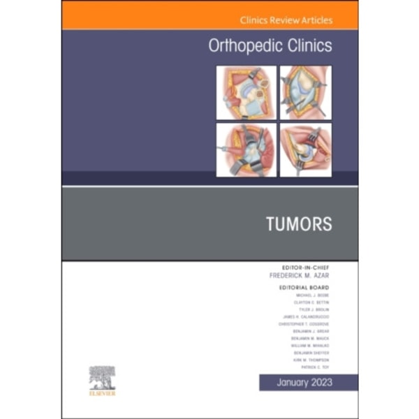 Tumors, An Issue of Orthopedic Clinics (inbunden, eng)