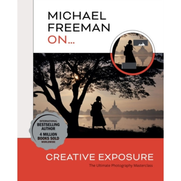 Michael Freeman On... Creative Exposure (häftad, eng)