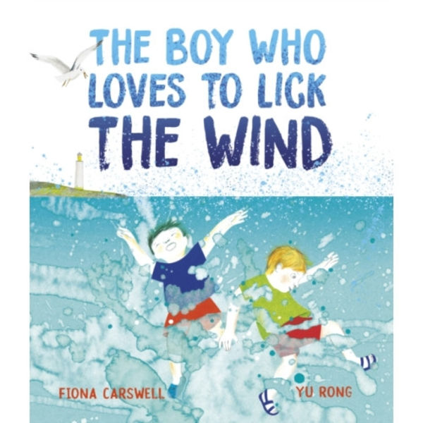 The Boy Who Loves to Lick the Wind (inbunden, eng)