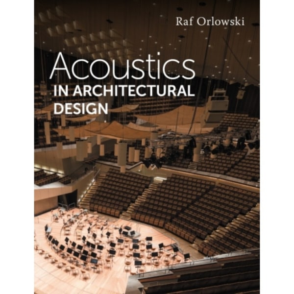 Acoustics in Architectural Design (häftad, eng)