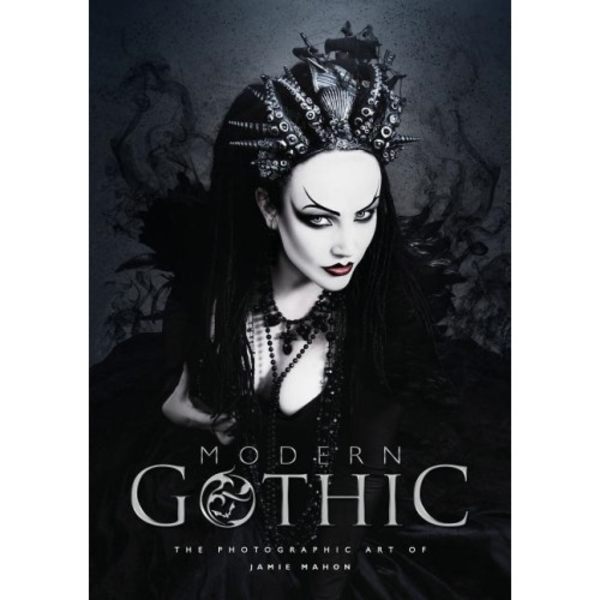 Modern Gothic : The Photographic Art of Jamie Mahon (inbunden, eng)