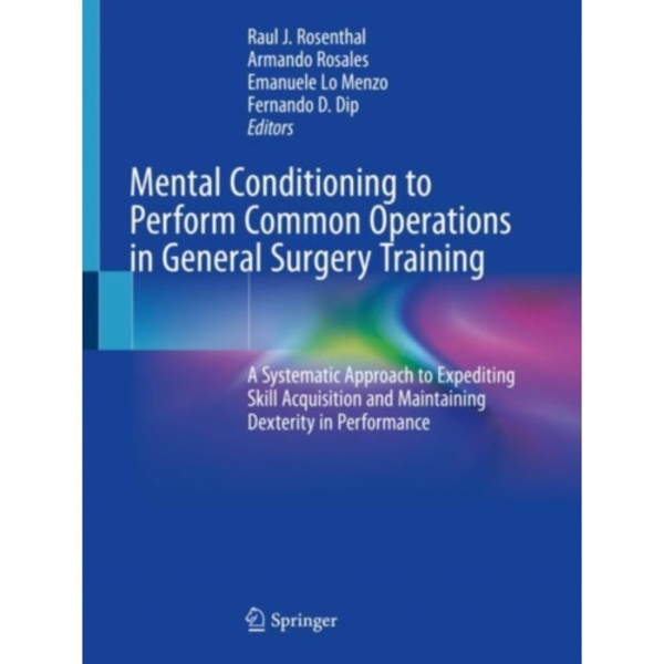 Mental Conditioning to Perform Common Operations in General Surgery Training (häftad, eng)