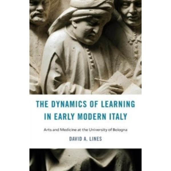 The Dynamics of Learning in Early Modern Italy (inbunden, eng)