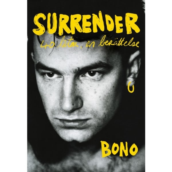 Surrender : 40 låtar, en berättelse (inbunden)