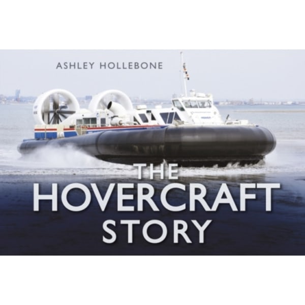 The Hovercraft Story (inbunden, eng)