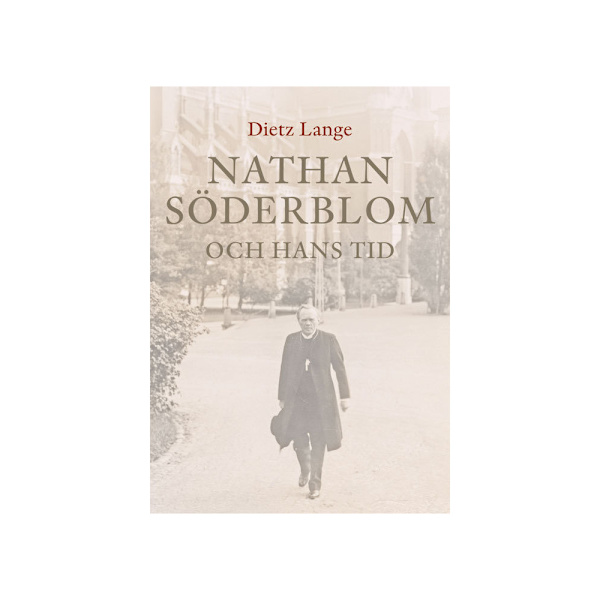 Nathan Söderblom och hans tid (inbunden)