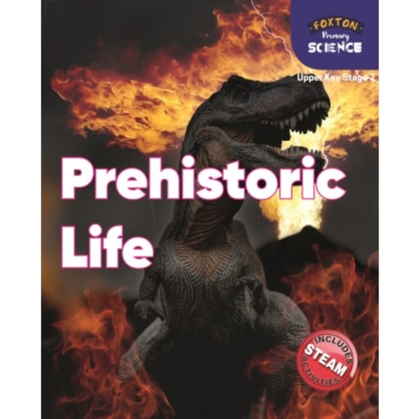 Foxton Primary Science: Prehistoric Life (Upper KS2 Science) (häftad, eng)