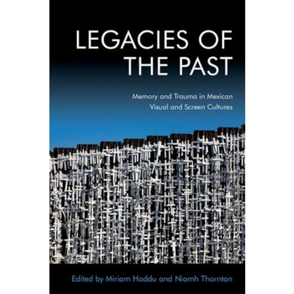 Legacies of the Past (inbunden, eng)