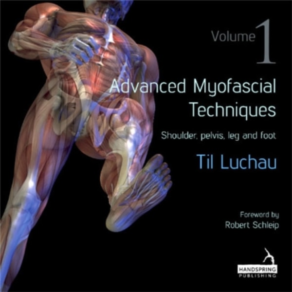 Advanced Myofascial Techniques: Volume 1 (häftad, eng)