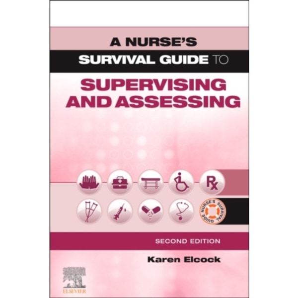 A Nurse's Survival Guide to Supervising and Assessing (häftad, eng)