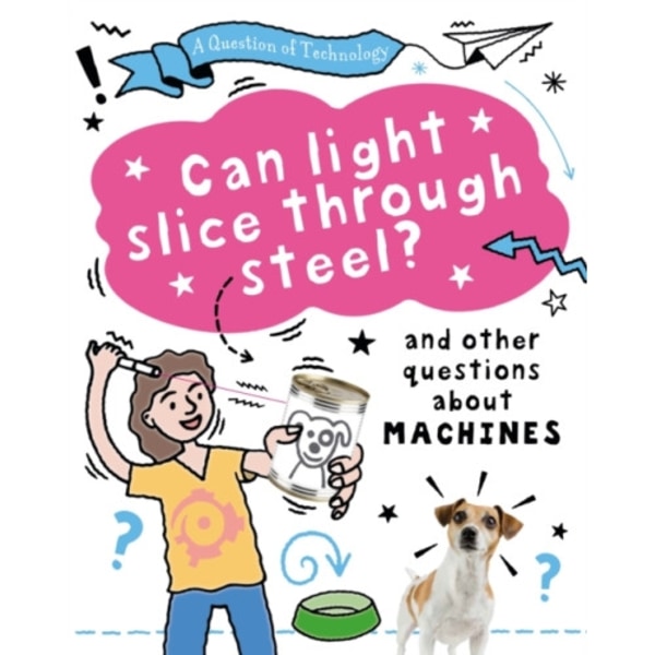 A Question of Technology: Can Light Slice Through Steel? (häftad, eng)