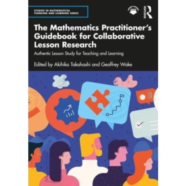 The Mathematics Practitioner’s Guidebook for Collaborative Lesson Research (häftad, eng)