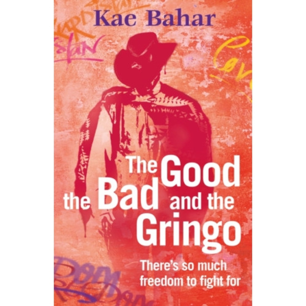 The Good, the Bad and the Gringo (häftad, eng)