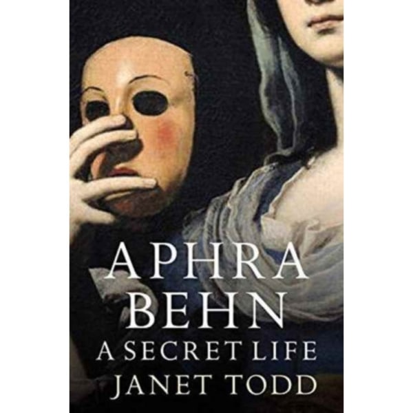 Aphra Behn: A Secret Life (häftad, eng)