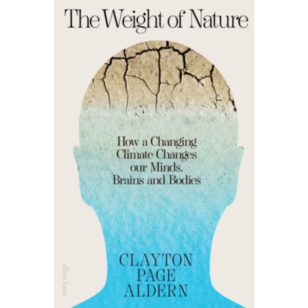 The Weight of Nature (inbunden, eng)