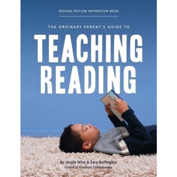 The Ordinary Parent's Guide to Teaching Reading, Revised Edition Instructor Book (häftad, eng)