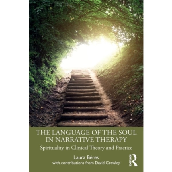 The Language of the Soul in Narrative Therapy (häftad, eng)