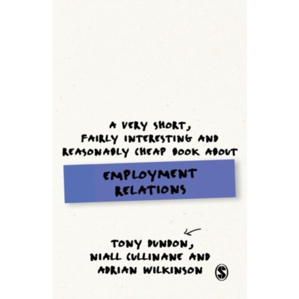 A Very Short, Fairly Interesting and Reasonably Cheap Book About Employment Relations (häftad, eng)