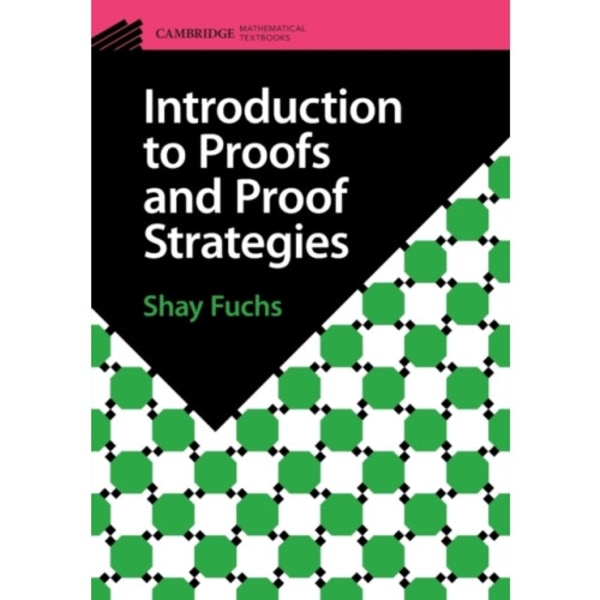 Introduction to Proofs and Proof Strategies (häftad, eng)