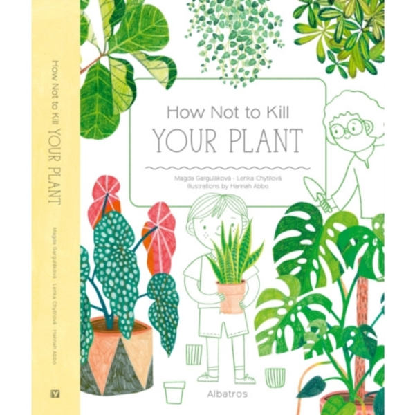 How Not to Kill Your Plant (inbunden, eng)