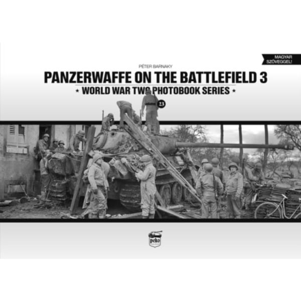 Panzerwaffe on the Battlefield 3 (Vol.23) (inbunden, hun)