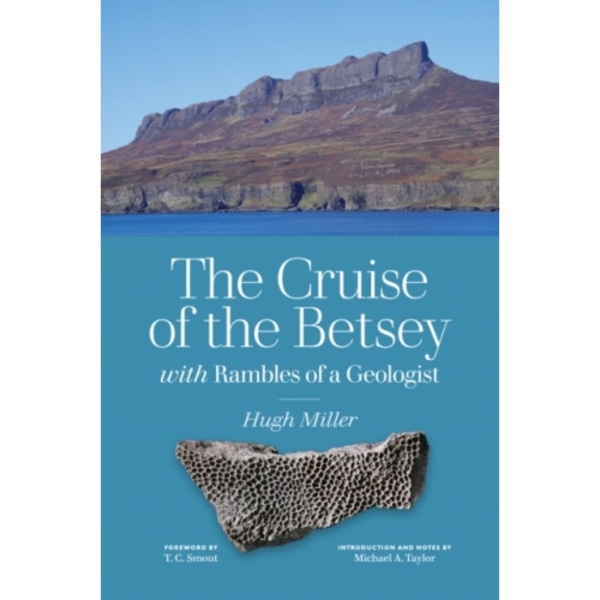The Cruise of the Betsey and Rambles of a Geologist (häftad, eng)