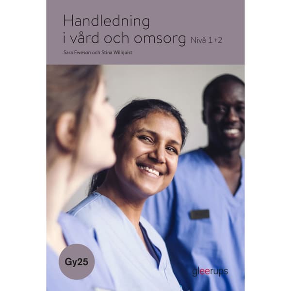 Handledning i vård och omsorg 1+2, bok, Gy25 (häftad)