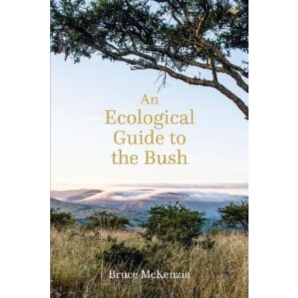 An Ecological Guide to the Bush (häftad, eng)