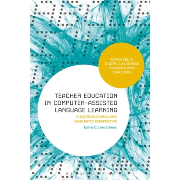 Teacher Education in Computer-Assisted Language Learning (häftad, eng)
