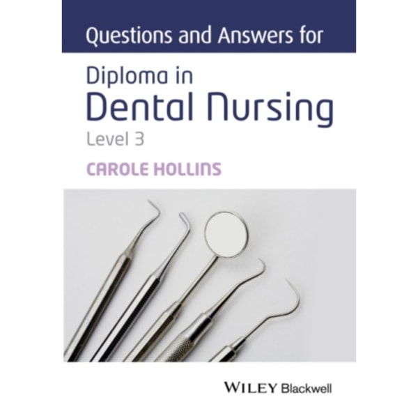 Questions and Answers for Diploma in Dental Nursing, Level 3 (häftad, eng)