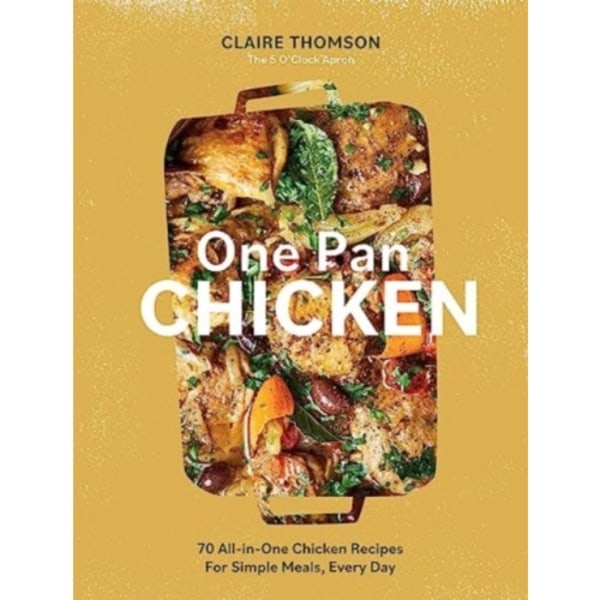 One Pan Chicken (inbunden, eng)